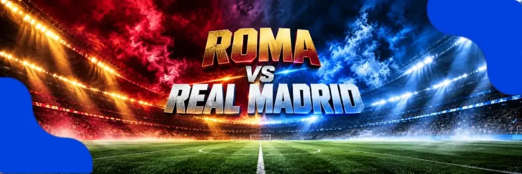 Roma – Real Madrid: avancronică 14 octombrie 2026